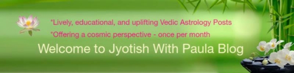 Subscribe to Jyotish With Paula Blog - free monthly blog